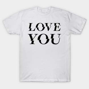 LOVE YOU | TV Series Tribute Design T-Shirt